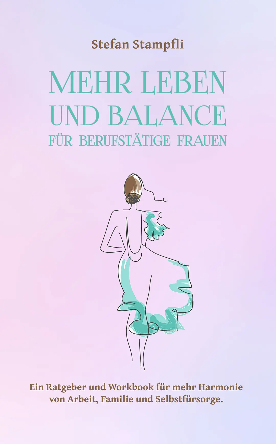 Buchcover: Mehr Leben und Balance für berufstätige Frauen